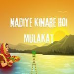 Nadiye Kinare Hoi Mulakat Ho