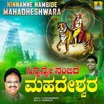 Ninnanne Nambiruve Mahadeshwara