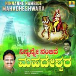 Ninnanne Nambiruve Mahadeshwara