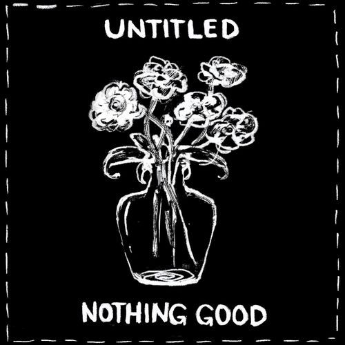 Nothing Good
