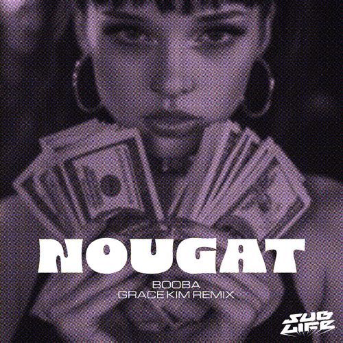 Nougat (Grace Kim Remix)