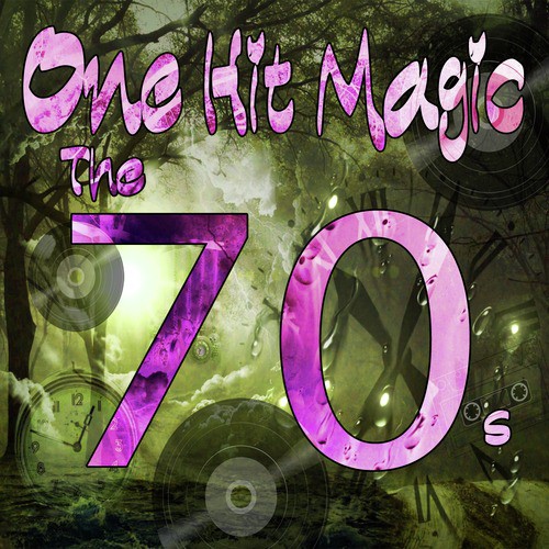 One Hit Magic: The 70's