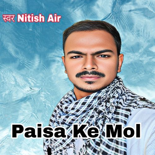 Paisa Ke Mol