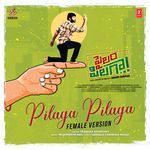 Pilaga Pilaga (Female Version) [From "Pailam Pilaga"]