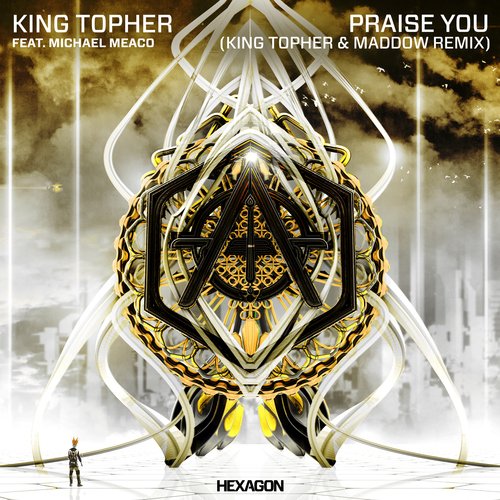 Praise You (feat. Meaco) (King Topher &amp; MADDOW Remix)_poster_image