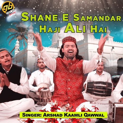 Shane E Samandar Haji Ali Hai
