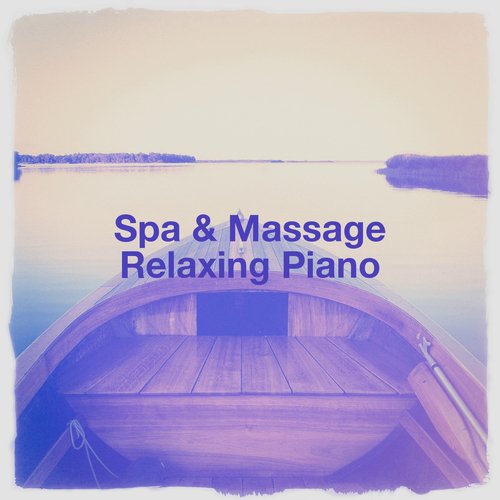 Spa & Massage Relaxing Piano