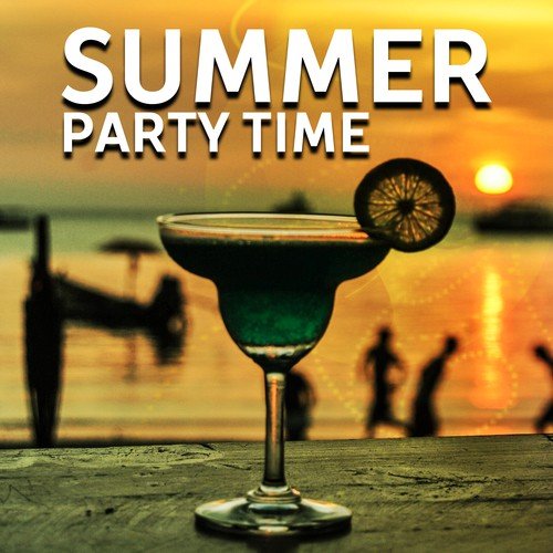 Summer Party Time – Night Vibes, Party All Night, Ibiza Beach, Drinks & Cocktails