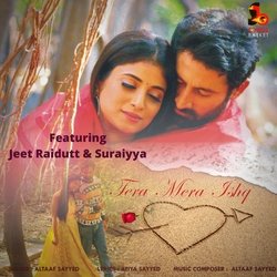 Tera Mera Ishq (feat. Jeet Raidutt &amp; Suraiyya)-QwMhAkwHBHo