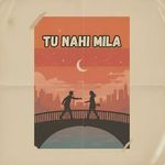 Tu nahi mila