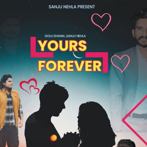 Yours Forever (feat. Golu Dhania)