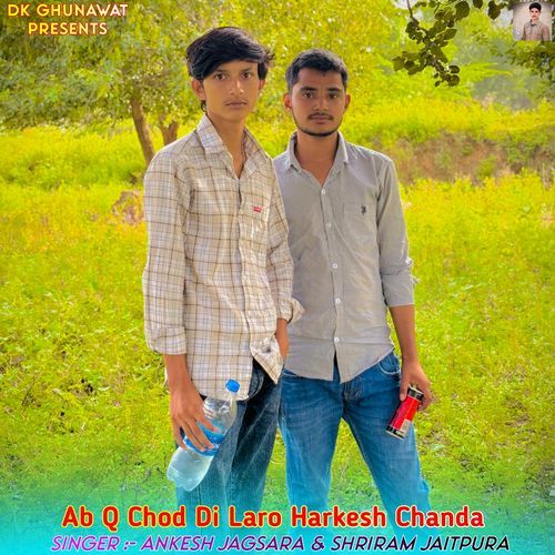 AB Q Chod Di Laro Harkesh Chanda