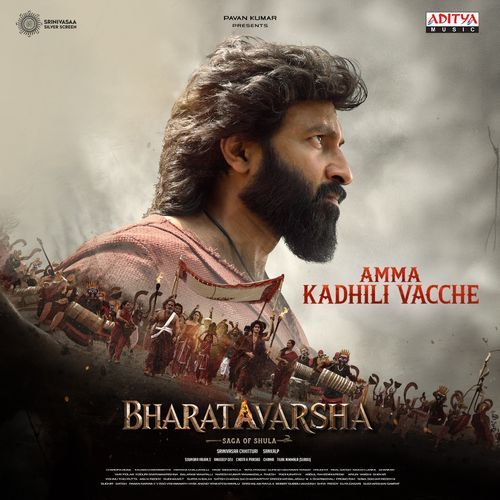 Amma Kadhili Vacche (From "BharataVarsha - Saga Of Shula")