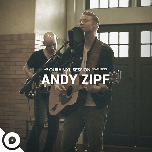 Andy Zipf | OurVinyl Sessions