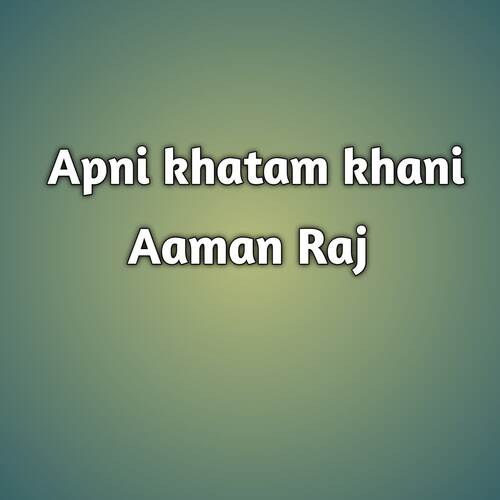 Apni khatam khani