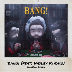 Bang! (AhhHaa Remix)