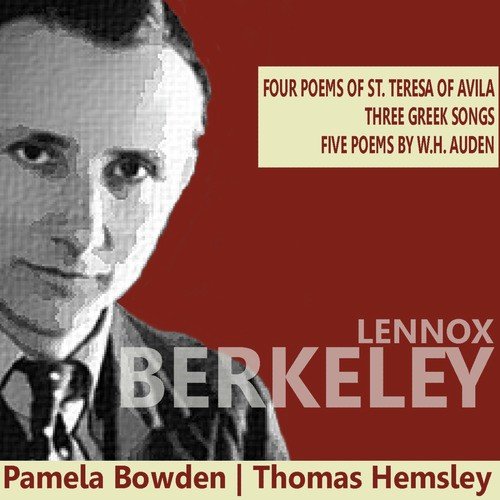 Berkeley: Four Poems of St. Teresa of Avila, Three Greek Songs, Give Poems of W. H. Auden_poster_image