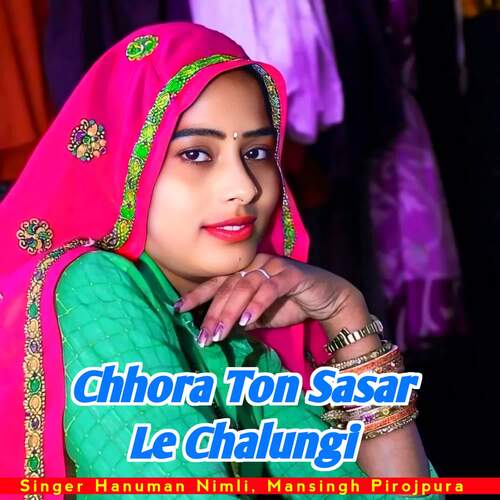 Chhora Ton Sasar Le Chalungi