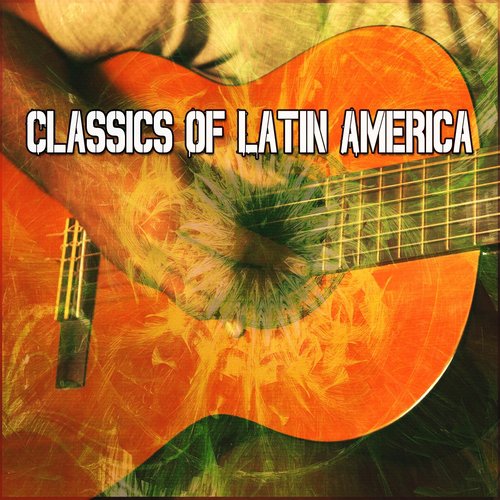Classics Of Latin America