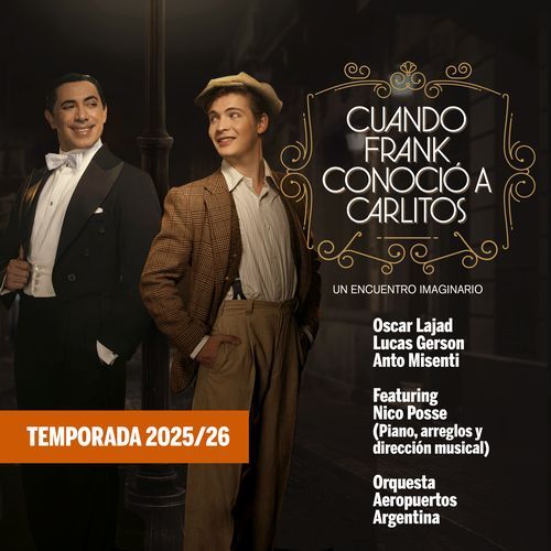 Cuando Frank conoció a Carlitos, Un Encuentro Imaginario (En Vivo - Temporada 2025/2026)