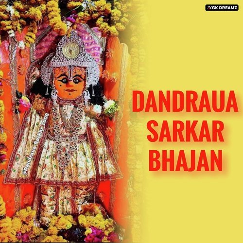 Dandraua Sarkar Bhajan