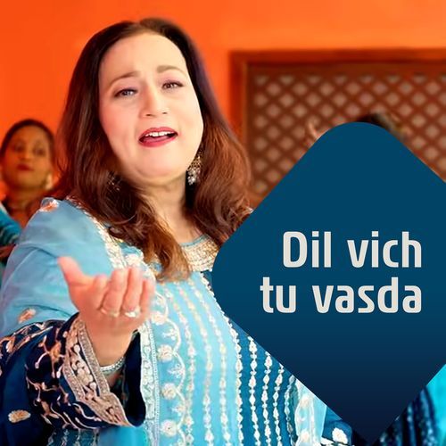 Dil Vich Tu Vasda