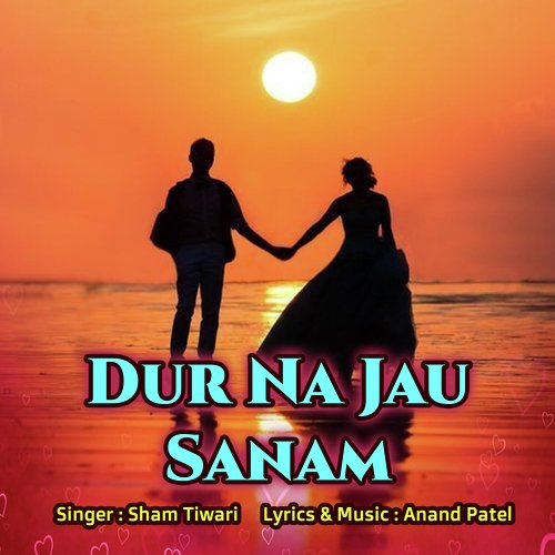 Dur Na Jau Sanam