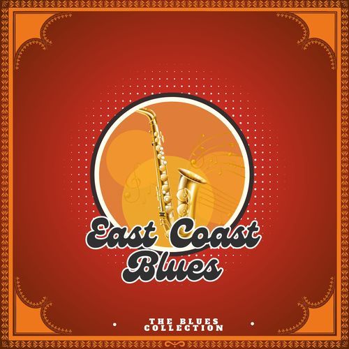 East Coast Blues (The Blues Collection)