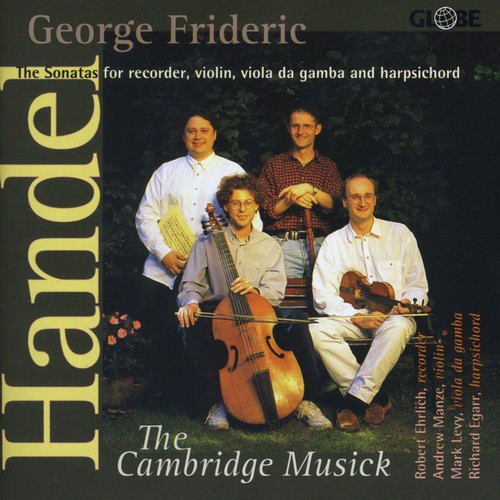 George Frideric Handel: The Sonatas for Recorder, Violin, Viola da Gamba and Harpsichord