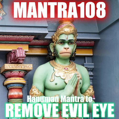 Hanuman Mantra to Remove Evil Eye