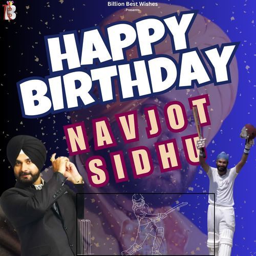 Happy Birthday Navjot Sidhu