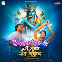 Hari Sundar Nand Mukund (Dance Remix)-PTwkQDZ,ZX8