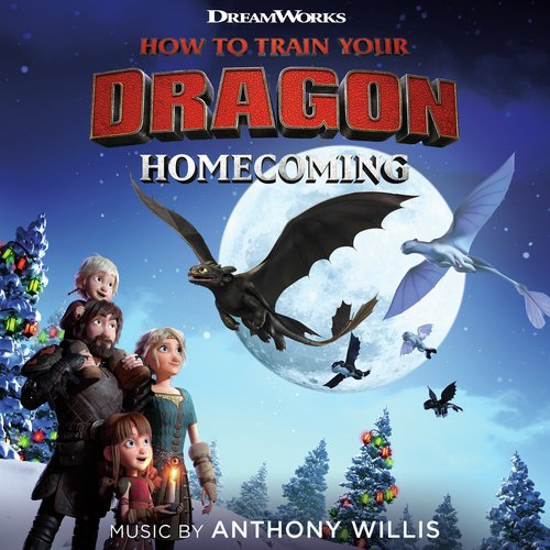 How To Train Your Dragon: Homecoming (Original Soundtrack) Songs