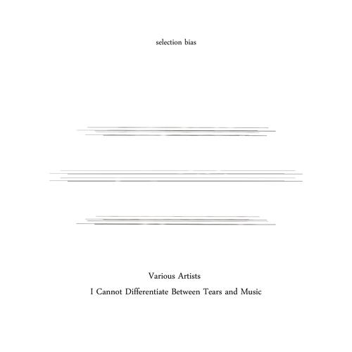 I Cannot Differentiate Between Tears and Music