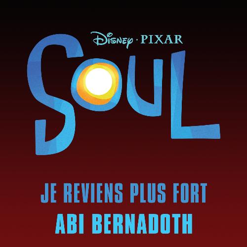 Je reviens plus fort (Inspiré par "Soul")