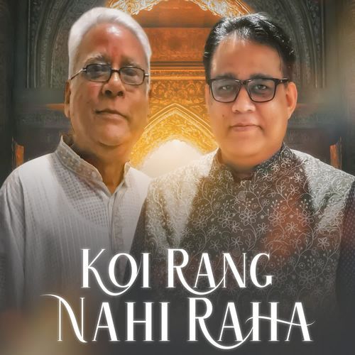 Koi Rang Nahi Raha