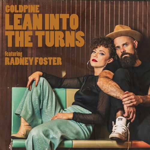 Lean into the Turns (feat. Radney Foster)