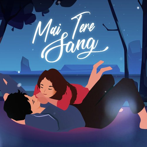 Mai Tere Sang