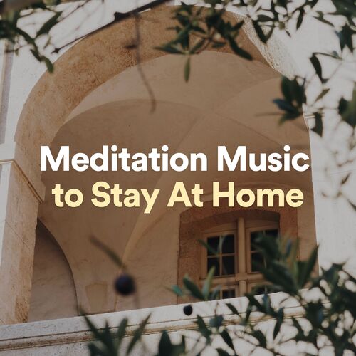 Meditation Music to Stay at Home