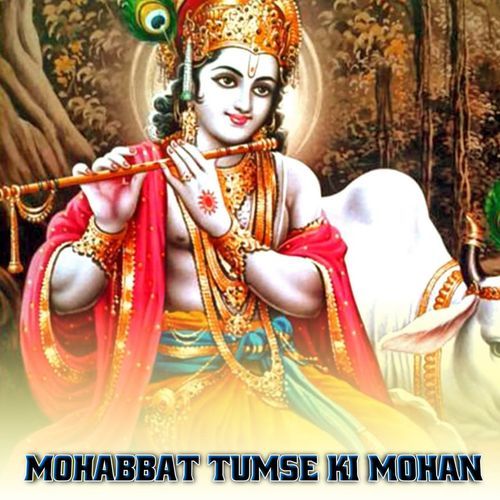 Mohabbat Tumse Ki Mohan