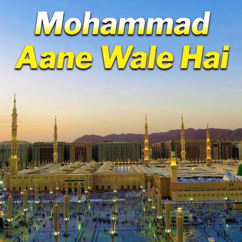 Mohammad Aane Wale Hai