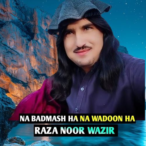 NA BADMASH HA NA WADOON HA