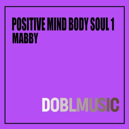 Positive Mind Body Soul 1