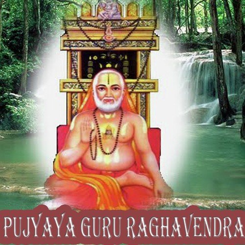 Pujyaya Guru Raghavendra
