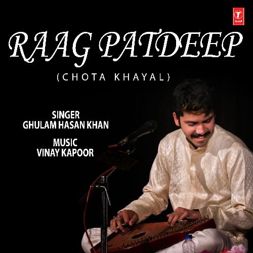 Raag Patdeep (Chota Khayal)