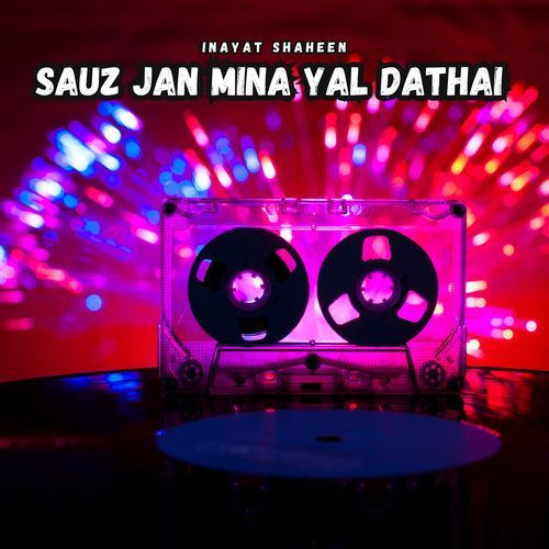 Sauz Jan Mina Yal Dathai