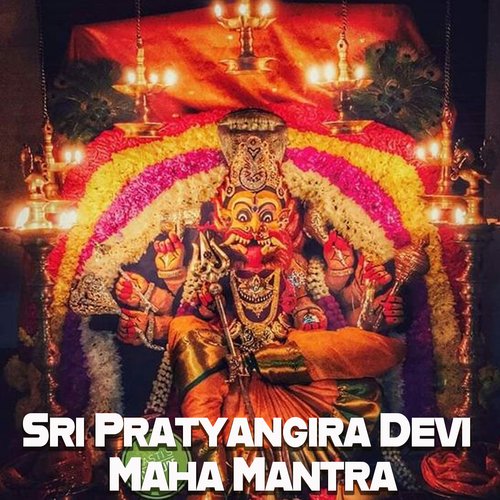 Sri Pratyangira Devi Maha Mantra