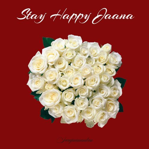 Stay Happy Jaana