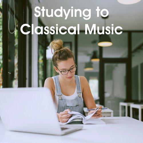 Studying To Classical Music Songs Download Free Online Songs JioSaavn
