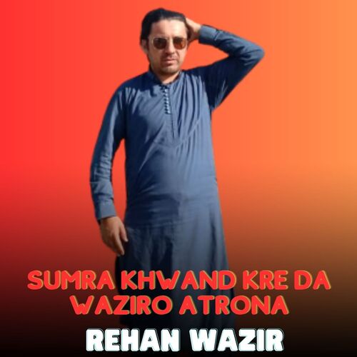 Sumra Khwand Kre Da Waziro Atrona_poster_image